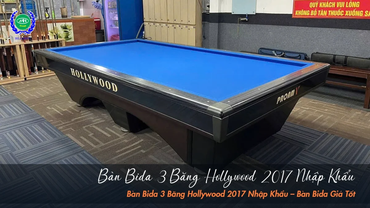 Bàn bida 3 băng Hollywood 2017 nhập - Lựa chọn lý tưởng cho phòng bida chuyên nghiệp | Bida Hoàng Anh Nam Group