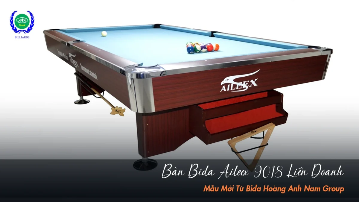 Bàn bida Aileex 9018 mẫu mới đẳng cấp tại Bida Hoàng Anh Nam Group