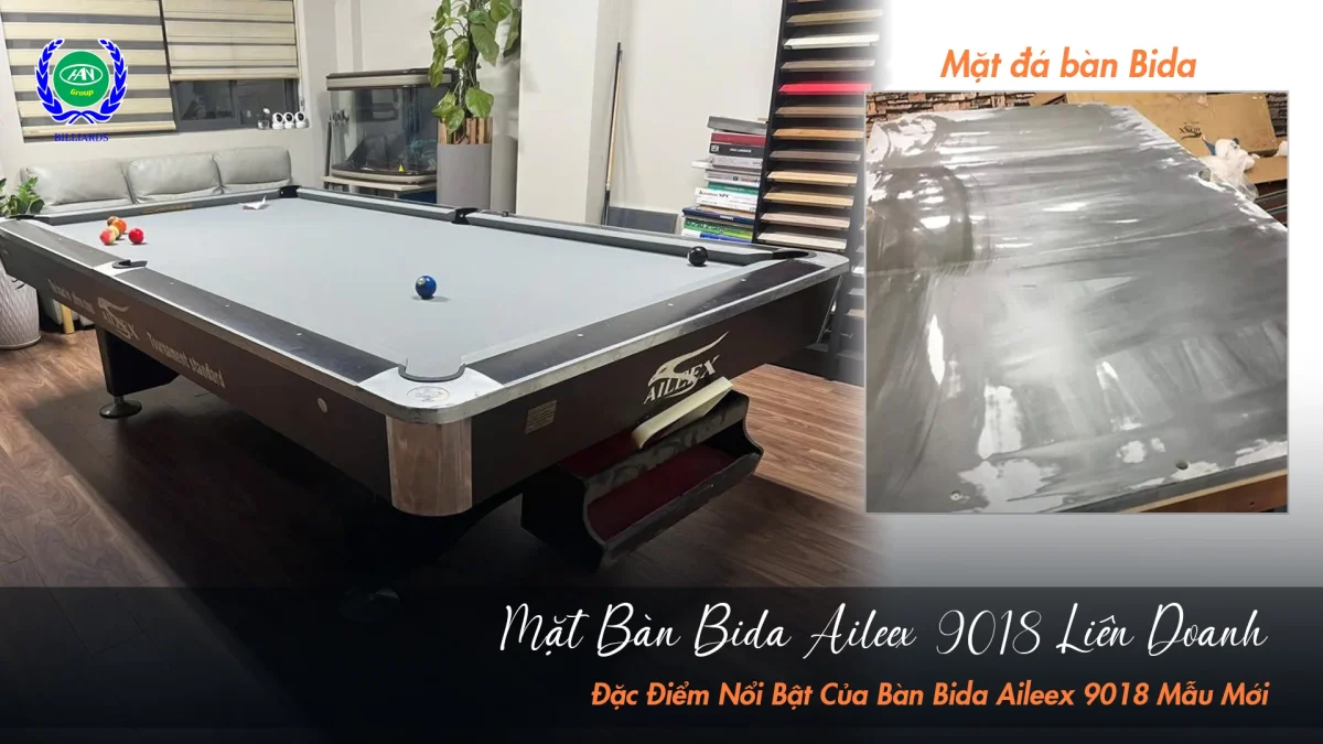 Mặt đá bàn bida Aileex 9018 liên doanh | Bida Hoàng Anh Nam Group