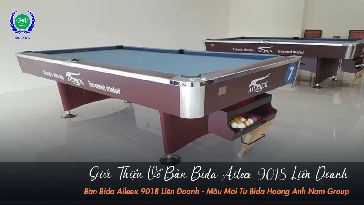 Khám phá bàn Aileex 9018 liên doanh | Bida Hoàng Anh Nam Group