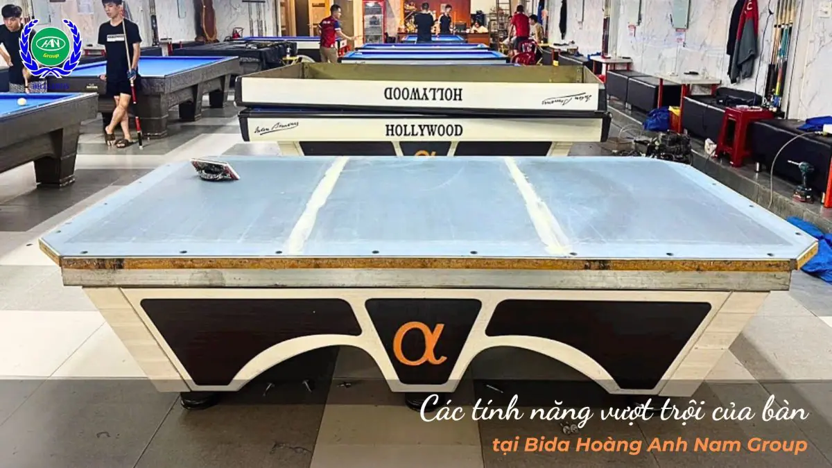 Các tính năng vượt trội của bàn | Bida Hoàng Anh Nam Group