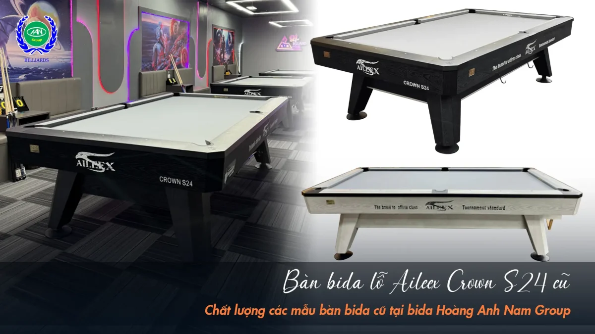 Bàn bida lỗ Aileex Crown S24 - New 95% tại Hoàng Anh Nam Group