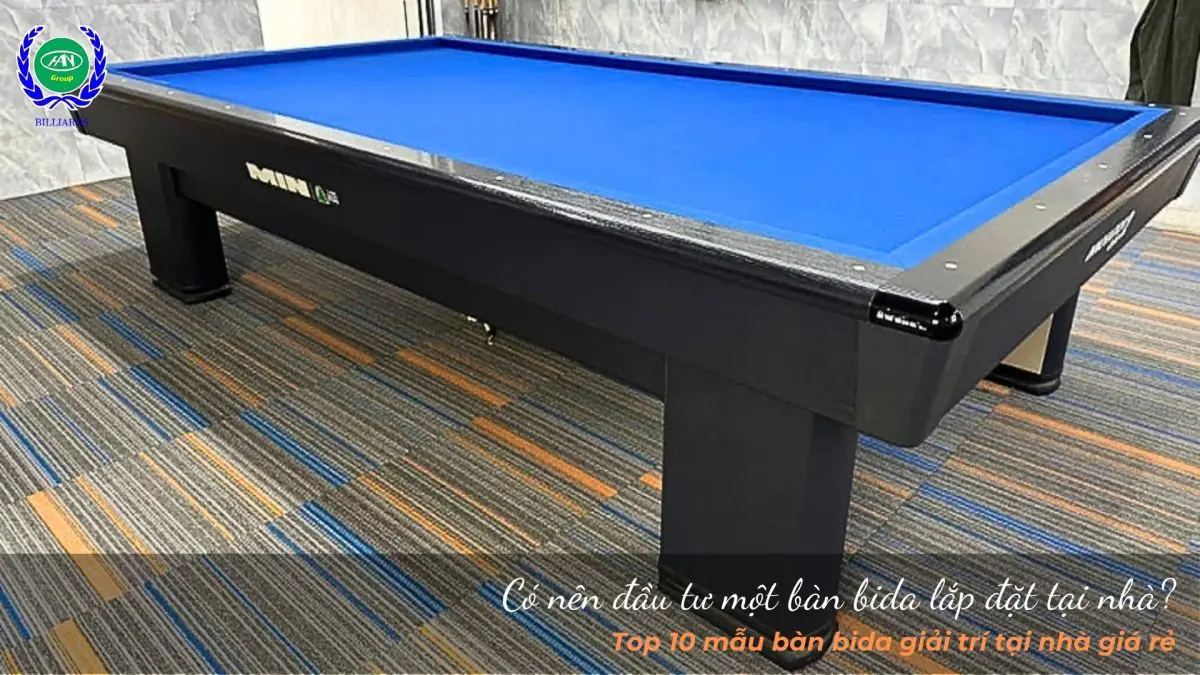 Có nên đầu tư một bàn bida lắp đặt tại nhà?