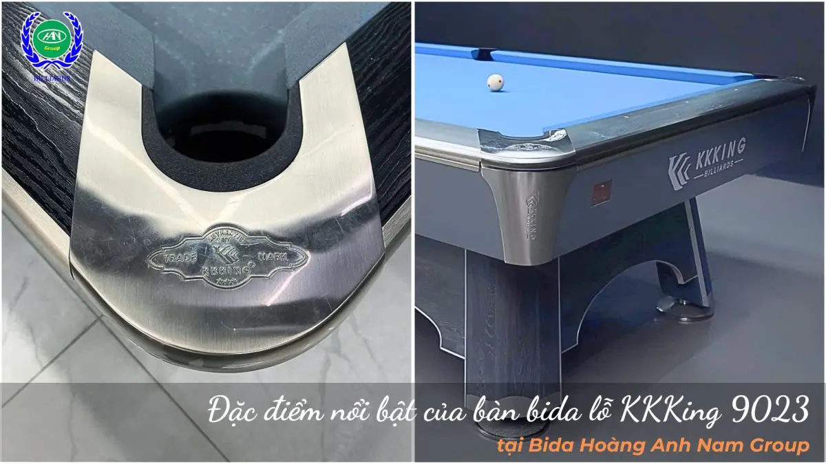 Đặc điểm nổi bật của bàn bida lỗ KKKing 9023 | Bida Hoàng Anh Nam Group