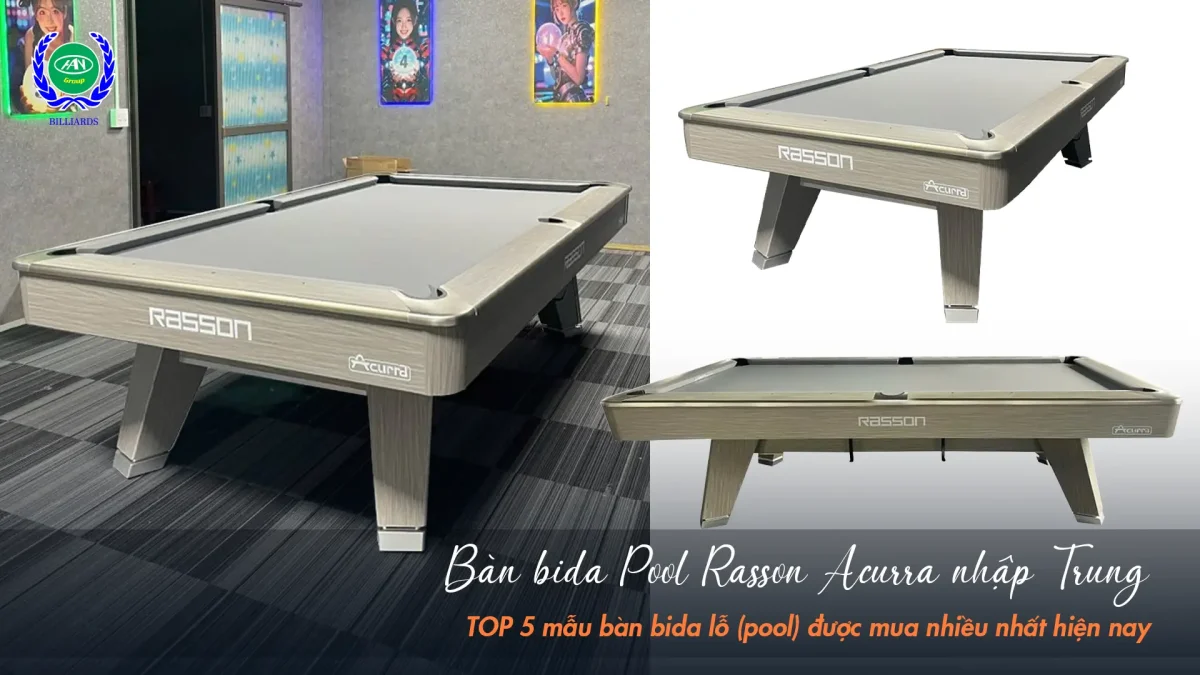 Bàn bida Lỗ Rasson Acurra nhập Trung | Bida Hoàng Anh Nam group