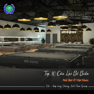 Điểm danh 10 câu lạc bộ bida nổi bật ở Việt Nam | Bida Hoàng Anh Nam Group