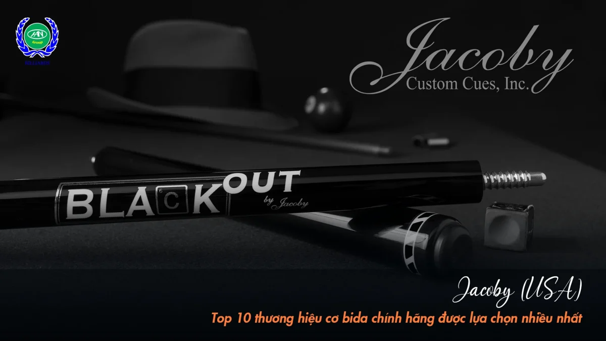 Thương hiệu cơ bida Jacoby | Bida Hoàng Anh Nam Group