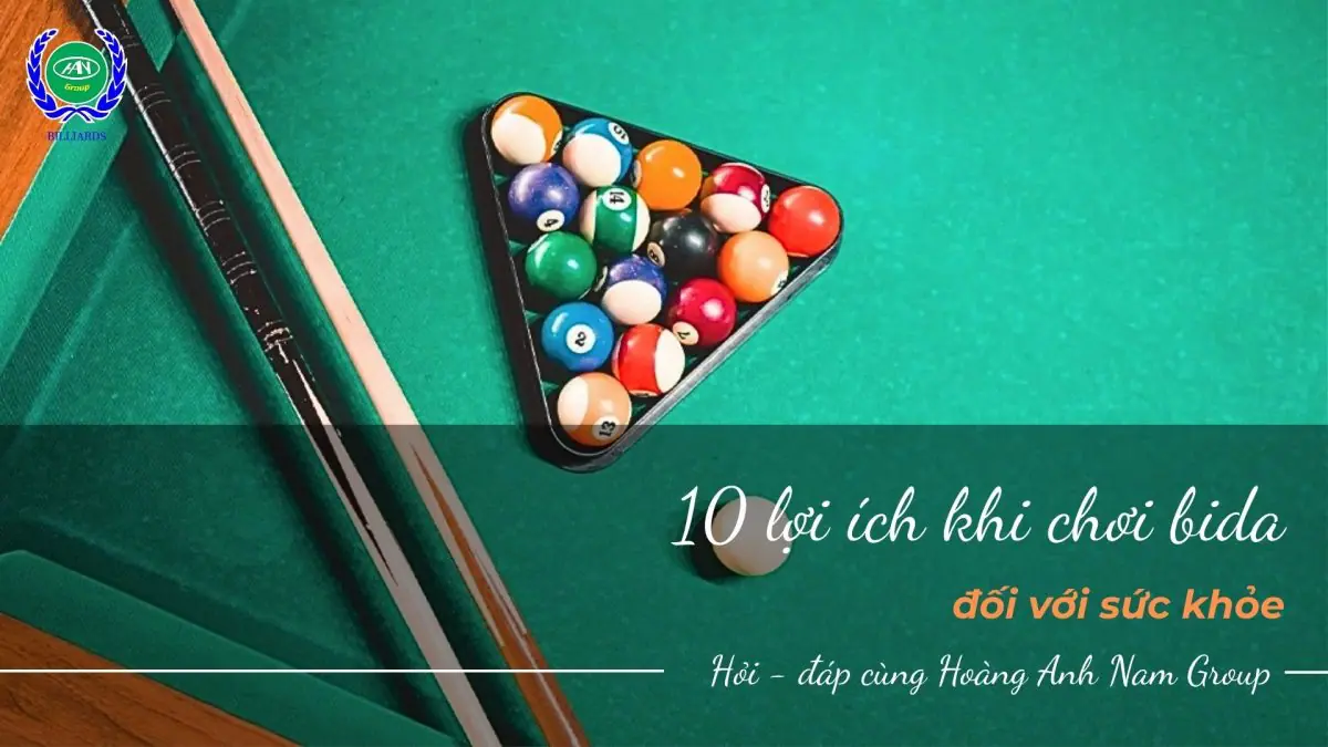 10 lợi ích khi chơi bida đến sức khỏe mà ít ai ngờ tới