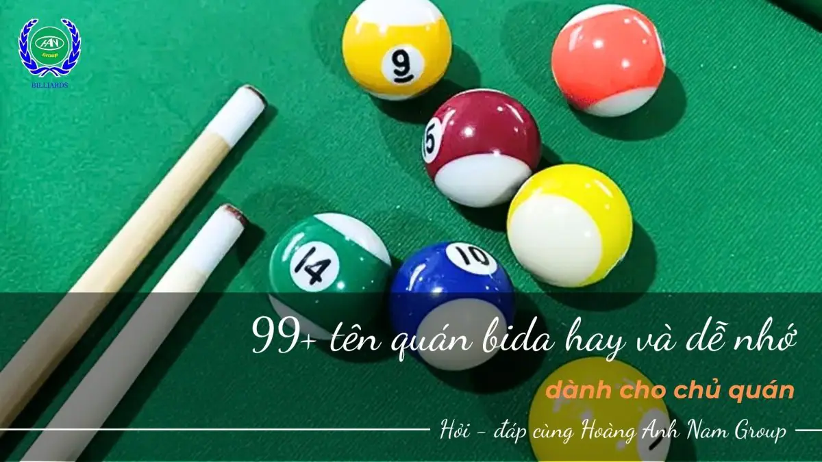 Tổng hợp luật chơi bida lỗ 8-9-10 bi chi tiết, dễ hiểu nhất | Bida Hoàng Anh Nam Group