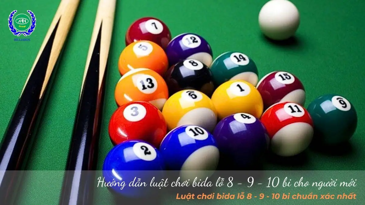 Hướng dẫn luật chơi bida lỗ 8 - 9 - 10 bi cho người mới
