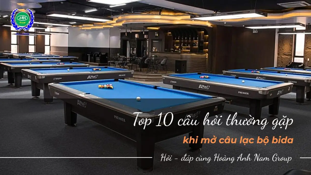Giải đáp 10 thắc mắc thường gặp trước khi mở quán bida