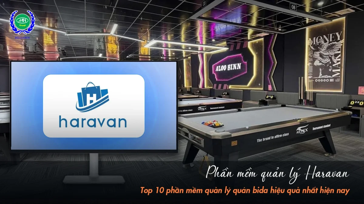 Phần mềm quản lý quán bida Haravan | Bida Hoàng Anh Nam Group