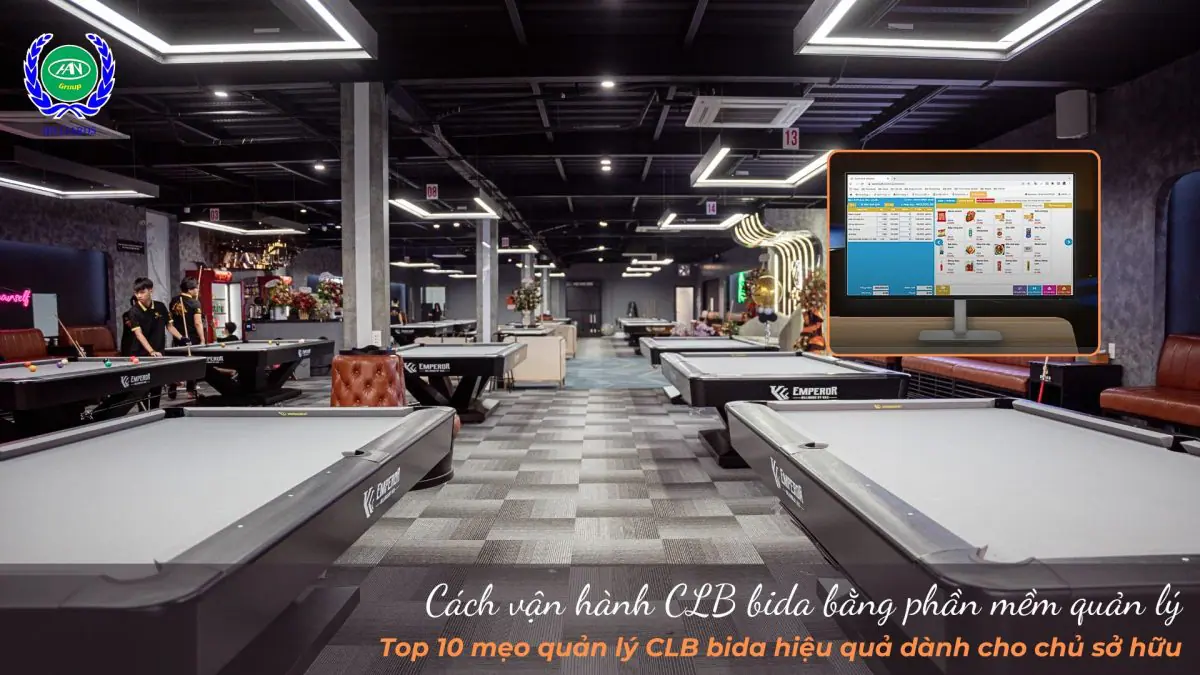Cách vận hành CLB bida bằng phần mềm quản lý
