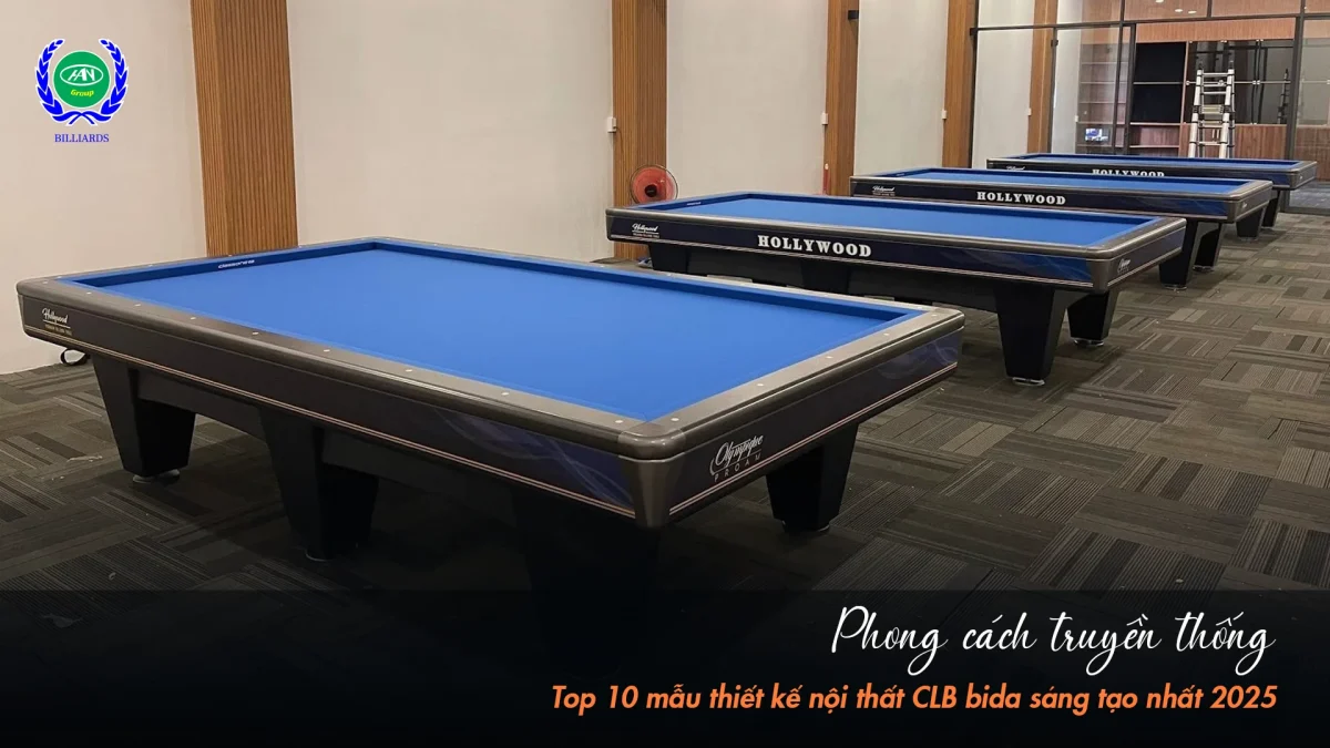 Phong cách truyền thống nhưng vẫn độc đáo | Bida Hoàng Anh Nam Group