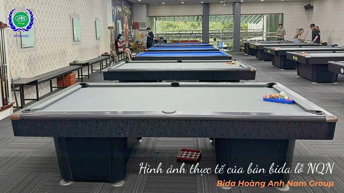 Hình ảnh thực tế của bàn bida lỗ NQN | Bida Hoàng Anh Nam Group