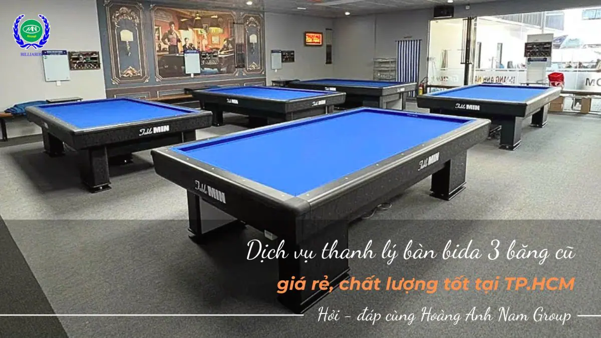 Dịch vụ thanh lý bàn bida 3 băng giá rẻ, chất lượng tốt tại TP.HCM