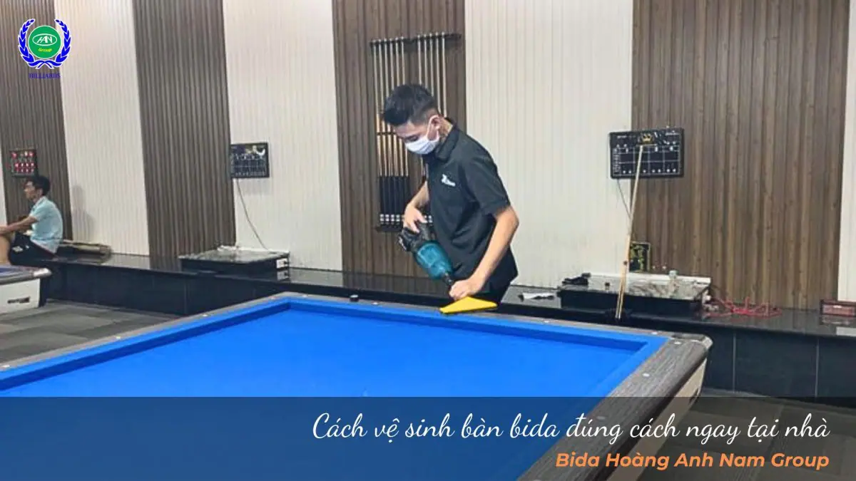 Cách vệ sinh bàn bida đúng cách ngay tại nhà